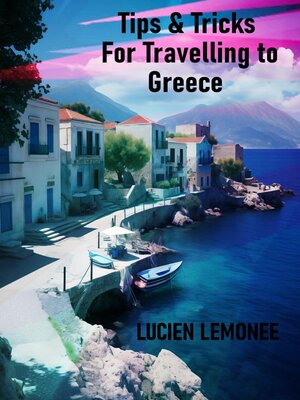 cover image of Tips & Tricks for Travelling to Greece